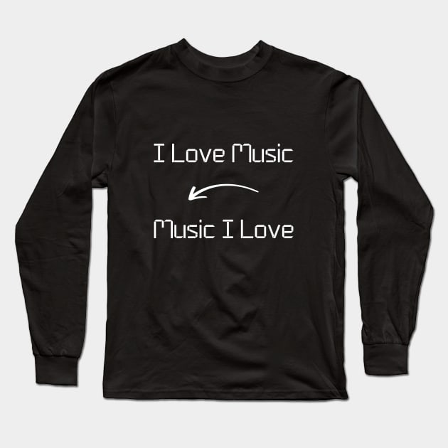 I love Music T-Shirt mug apparel hoodie tote gift sticker pillow art pin Long Sleeve T-Shirt by Myr I Am